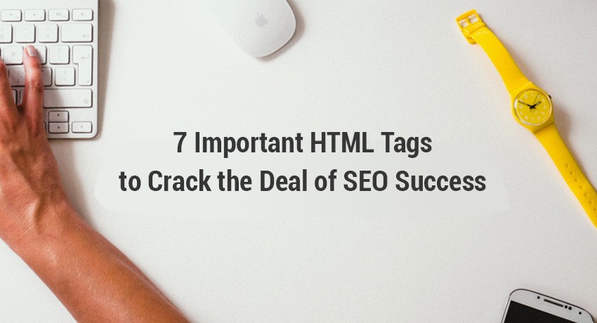 HTML Tags to Crack the Deal of SEO Success - Webplanners SEO Company Melbourne